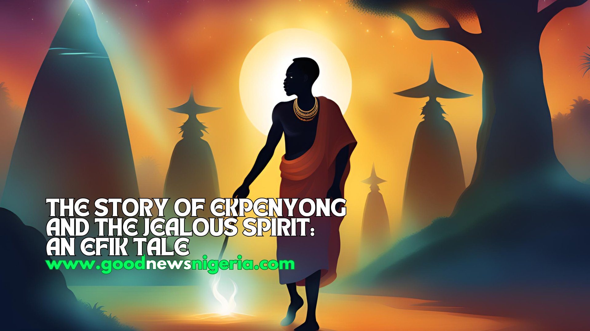 The Story of Ekpenyong and the Jealous Spirit: An Efik Tale