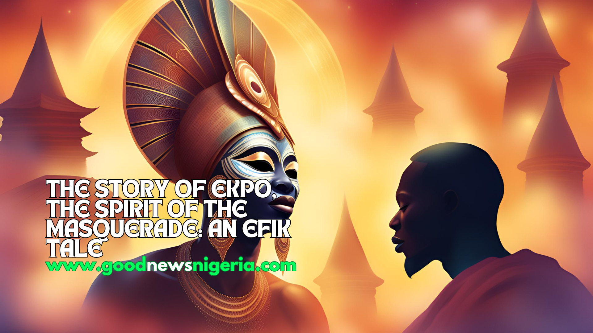 The Story of Ekpo, the Spirit of the Masquerade: An Efik Tale